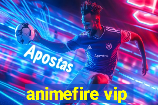 animefire vip